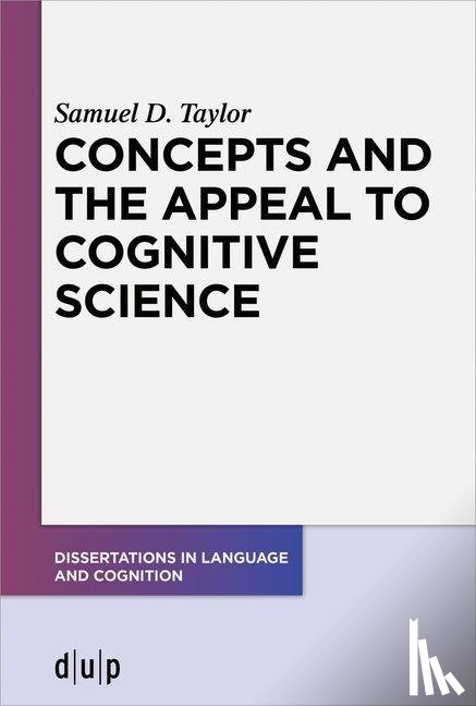 Taylor, Samuel D. - Concepts and the Appeal to Cognitive Science