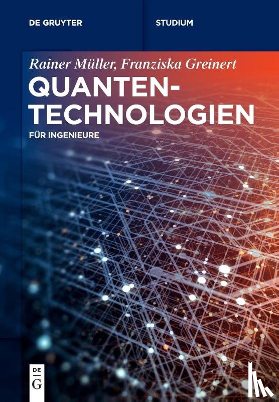 Müller, Rainer, Greinert, Franziska - Quantentechnologien
