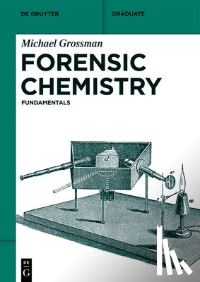 Grossman, Michael - Forensic Chemistry