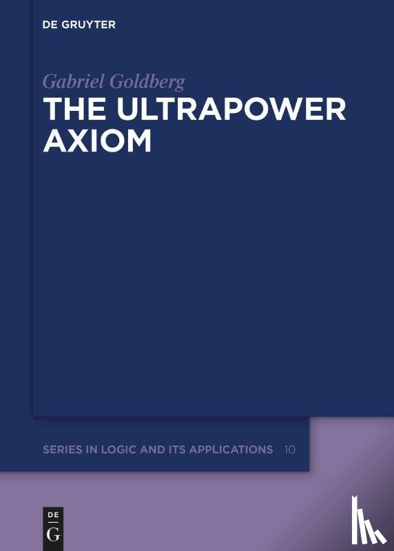 Goldberg, Gabriel - The Ultrapower Axiom
