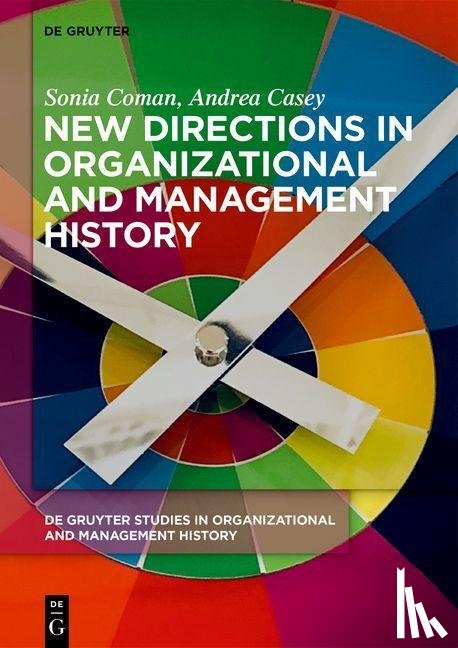 Coman, Sonia, Casey, Andrea - New Directions in Organizational and Management History