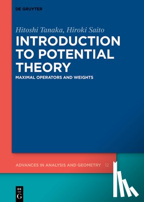 Tanaka, Hitoshi - Introduction to Potential Theory: Maximal Operators and Weights