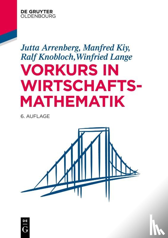Arrenberg, Jutta, Kiy, Manfred, Knobloch, Ralf, Lange, Winfried - Vorkurs in Wirtschaftsmathematik