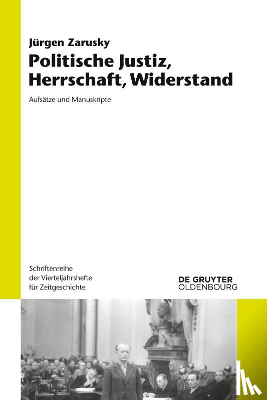 Zarusky, Jurgen - Politische Justiz, Herrschaft, Widerstand