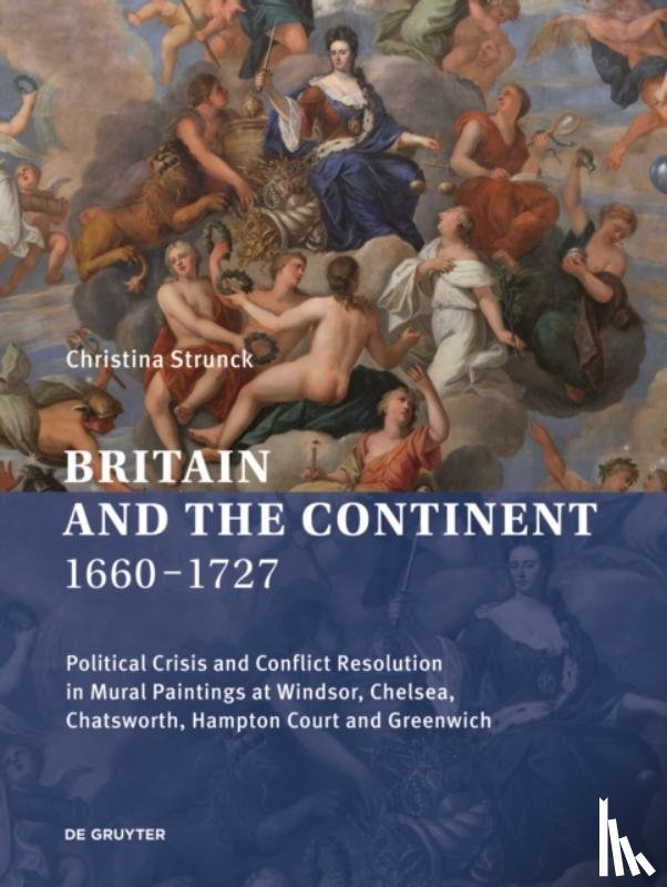 Strunck, Christina - Britain and the Continent 1660-1727