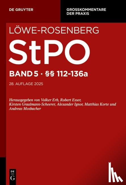  - Löwe-Rosenberg. Die Strafprozeßordnung und das Gerichtsverfassungsgesetz §§ 112-136a