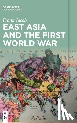Jacob, Frank - East Asia and the First World War