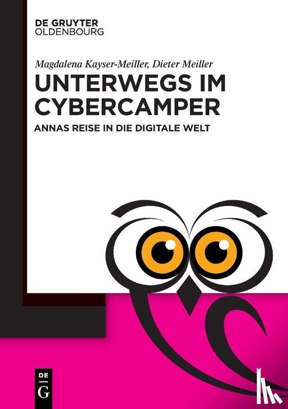 Meiller, Dieter, Kayser-Meiller, Magdalena - Unterwegs im Cyber-Camper