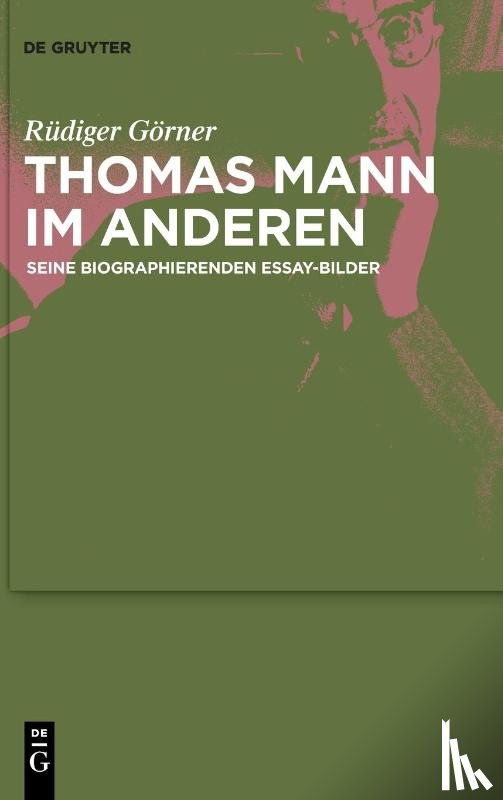 Görner, Rüdiger - Thomas Mann im Anderen