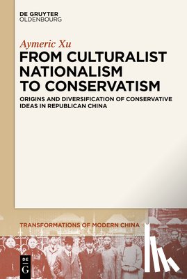 Xu, Aymeric - From Culturalist Nationalism to Conservatism