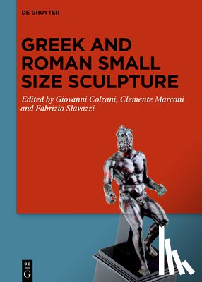Colzani, Giovanni - Greek and Roman Small Size Sculpture