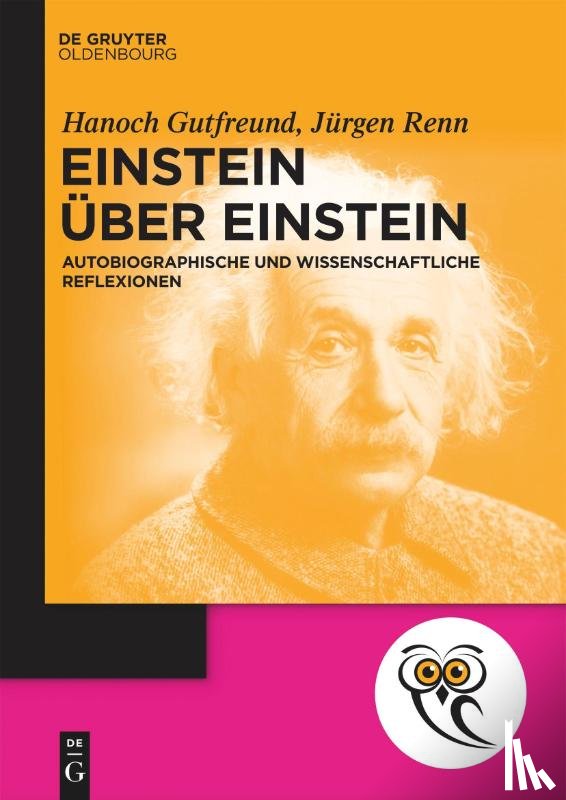 Renn, Jürgen, Gutfreund, Hanoch - Einstein über Einstein
