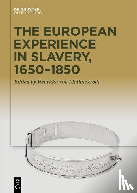  - The European Experience in Slavery, 1650–1850