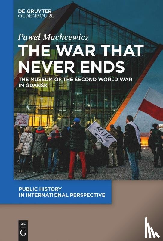 Machcewicz, Pawel - The War that Never Ends