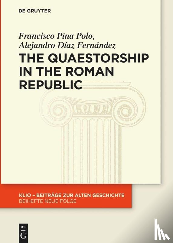 Pina Polo, Francisco, Diaz Fernandez, Alejandro - The Quaestorship in the Roman Republic