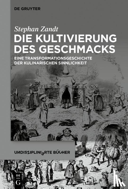 Zandt, Stephan - Die Kultivierung des Geschmacks