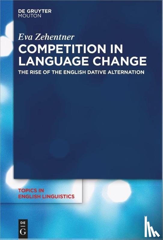 Zehentner, Eva - Competition in Language Change