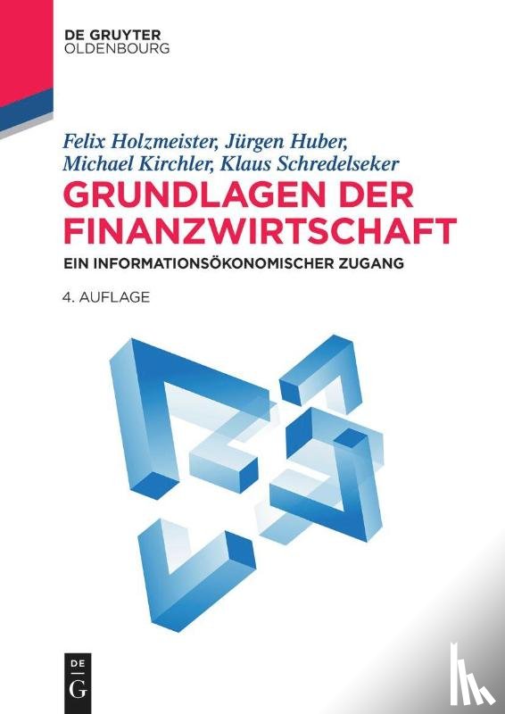 Holzmeister, Felix, Huber, Jurgen, Kirchler, Michael, Schredelseker, Klaus - Grundlagen der Finanzwirtschaft