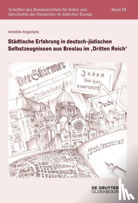 Augustyns, Annelies - Städtische Erfahrung in deutsch-jüdischen Selbstzeugnissen aus Breslau im 'Dritten Reich'