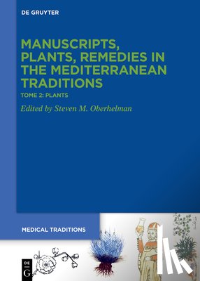 Oberhelman, Steven M. - Tome 2: Plants. Botany, Gardens, >Materia Medica
