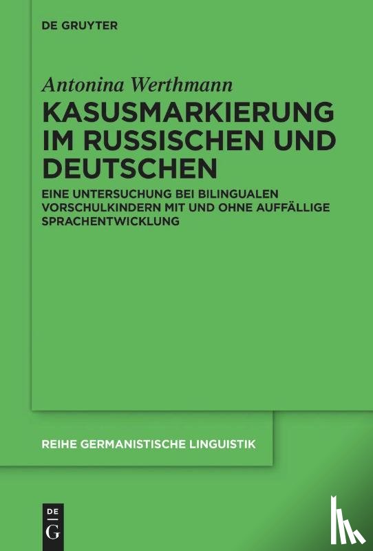 Werthmann, Antonina - Kasusmarkierung im Russischen und Deutschen