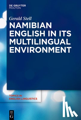 Stell, Gerald - Namibian English in Its Multilingual Environment