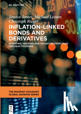 James, Jessica, Leister, Michael, Rieger, Christoph - Inflation-Linked Bonds and Derivatives