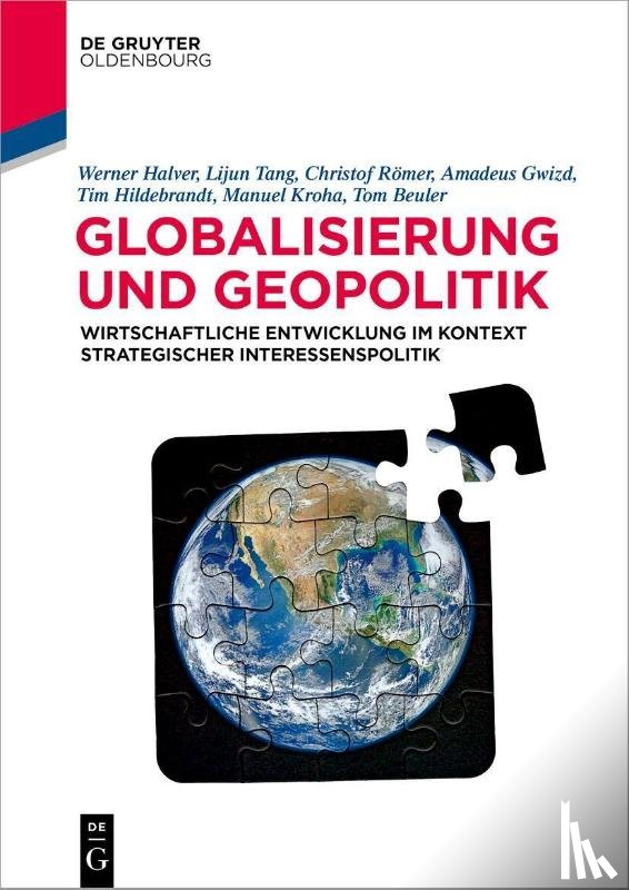Halver, Werner A., Tang, Lijun, Romer, Christof, Gwizd, Amadeus - Globalisierung und Geopolitik