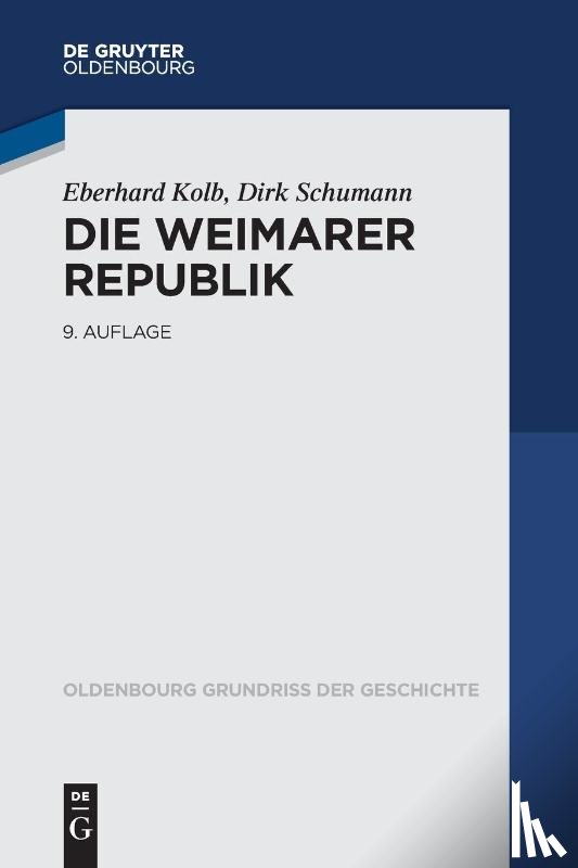 Kolb, Eberhard, Schumann, Dirk - Die Weimarer Republik