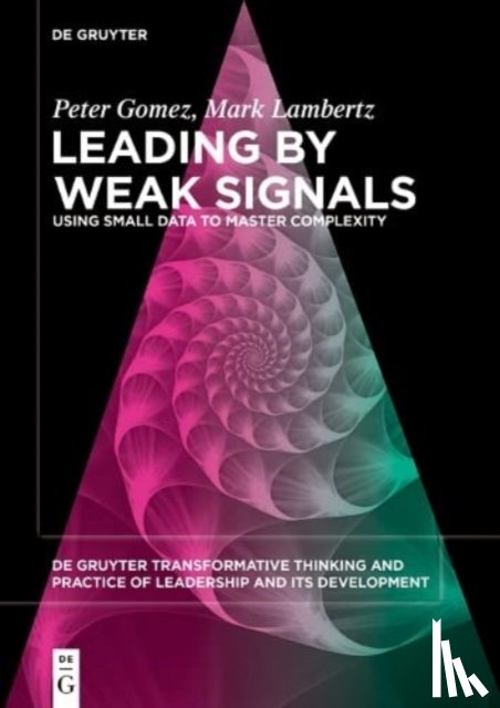 Gomez, Peter, Lambertz, Mark - Leading by Weak Signals