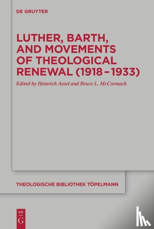  - Luther, Barth, and Movements of Theological Renewal (1918-1933)