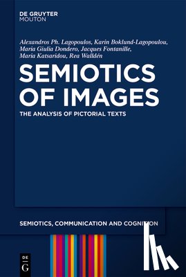 Lagopoulos, Alexandros PH. - Semiotics of Images: The Analysis of Pictorial Texts