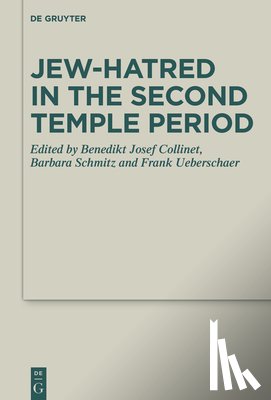 Collinet, Benedikt Josef - Jew-Hatred in the Second Temple Period