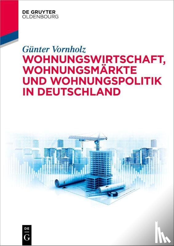 Vornholz, Günter - Wohnungswirtschaft, Wohnungsmärkte und Wohnungspolitik in Deutschland