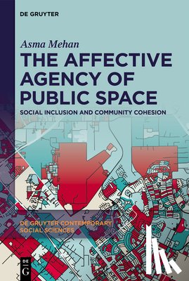 Mehan, Asma - The Affective Agency of Public Space