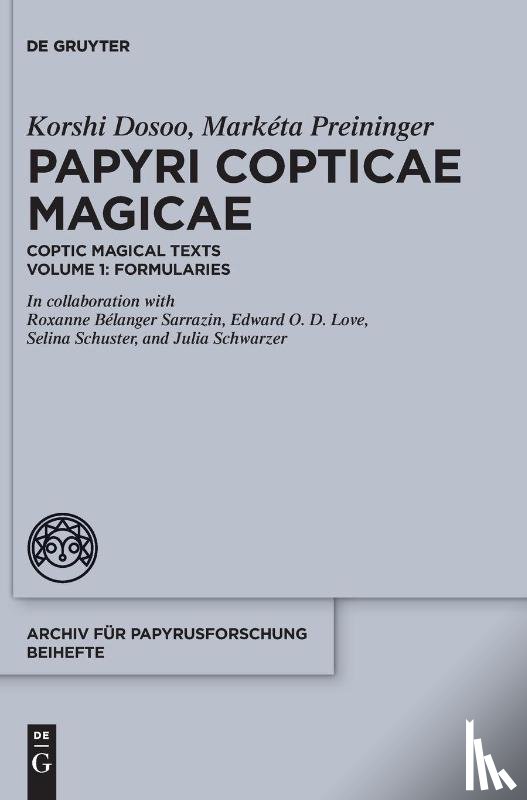 Dosoo, Korshi, Preininger, Marketa - Papyri Copticae Magicae