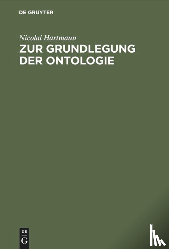 Hartmann, Nicolai - Zur Grundlegung Der Ontologie