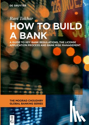 Takhar, Ravi - How to Build a Bank