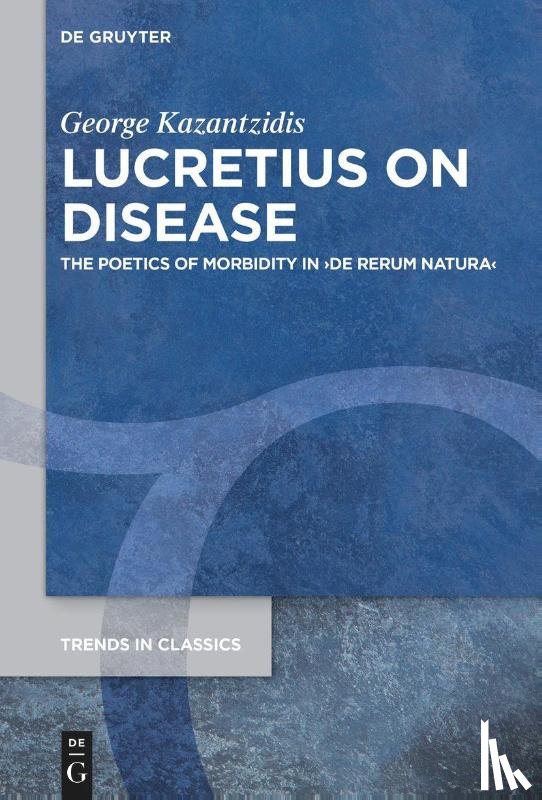 Kazantzidis, George - Lucretius on Disease