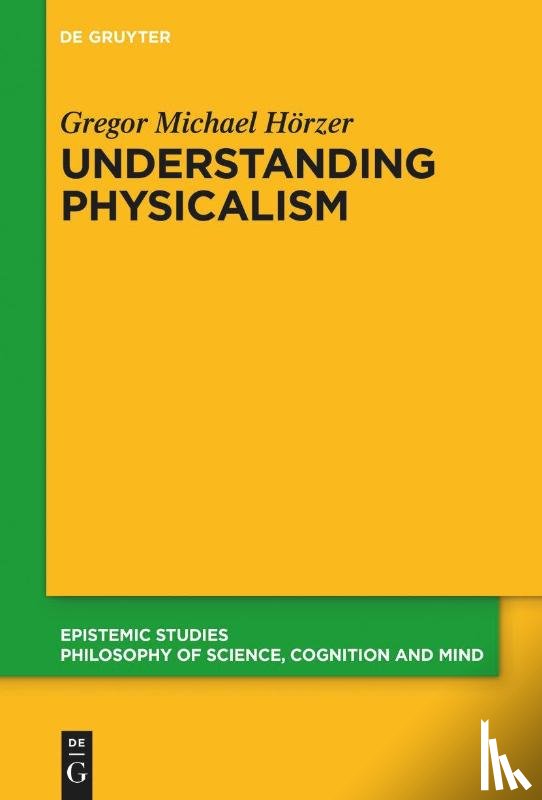 Horzer, Gregor M. - Understanding Physicalism