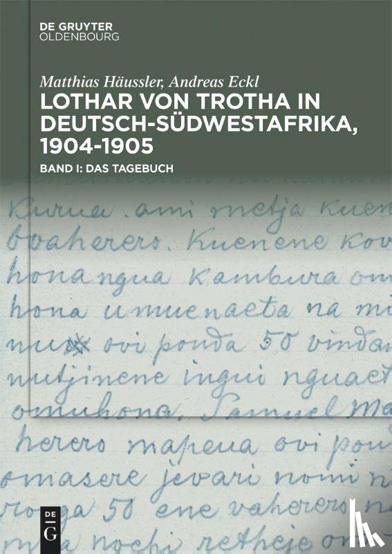 Häussler, Matthias, Eckl, Andreas - Lothar von Trotha in Deutsch-Südwestafrika, 1904-1905