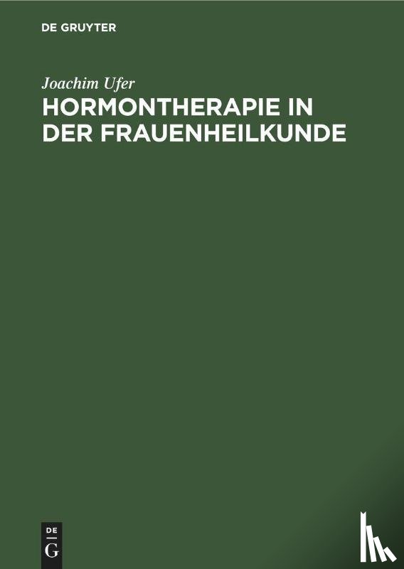 Ufer, Joachim - Hormontherapie in Der Frauenheilkunde