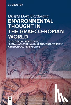 Cordovana, Orietta Dora - Environmental Thought in the Graeco-Roman World