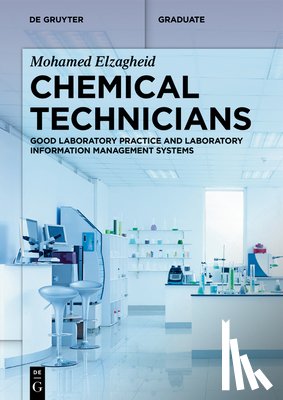 Elzagheid, Mohamed - Chemical Technicians: Good Laboratory Practice and Laboratory Information Management Systems
