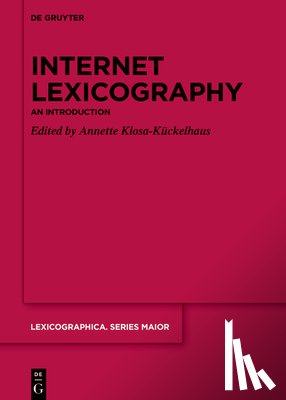 Klosa-Kückelhaus, Annette - Internet Lexicography: An Introduction