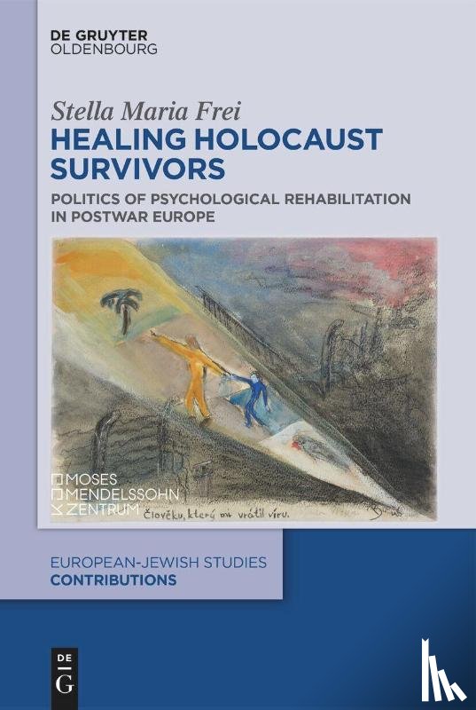 Frei, Stella Maria - Healing Holocaust Survivors