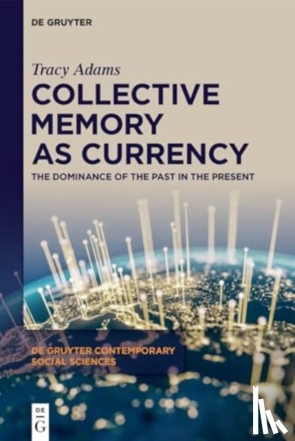 Adams, Tracy - Collective Memory as Currency