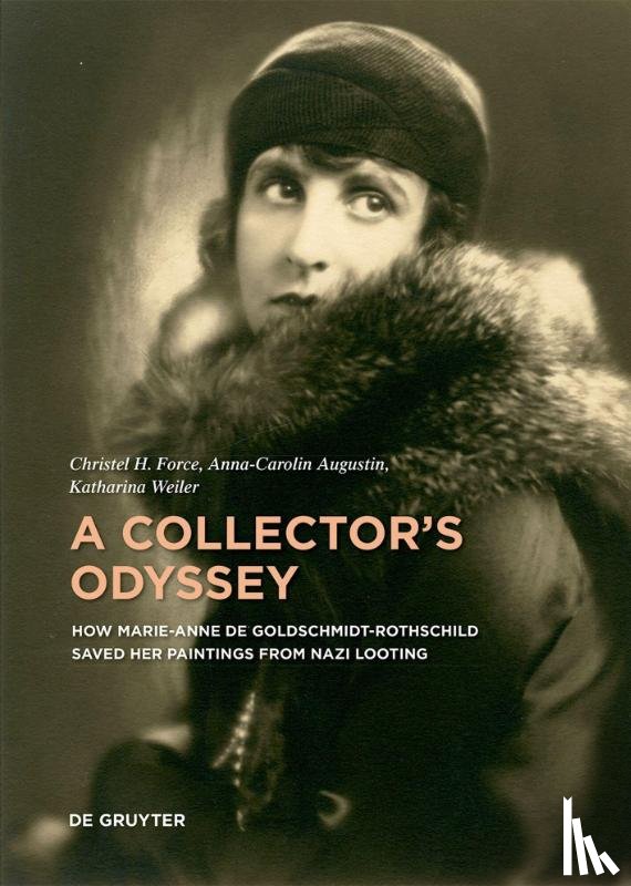Force, Christel H., Augustin, Anna-Carolin, Weiler, Katharina - A Collector's Odyssey