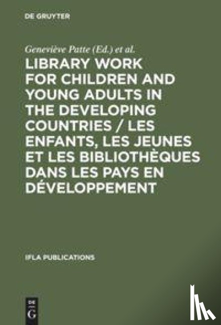  - Library Work for Children and Young Adults in the Developing Countries / Les enfants, les jeunes et les bibliotheques dans les pays en developpement