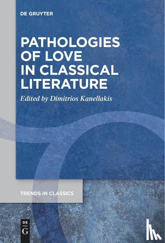  - Pathologies of Love in Classical Literature